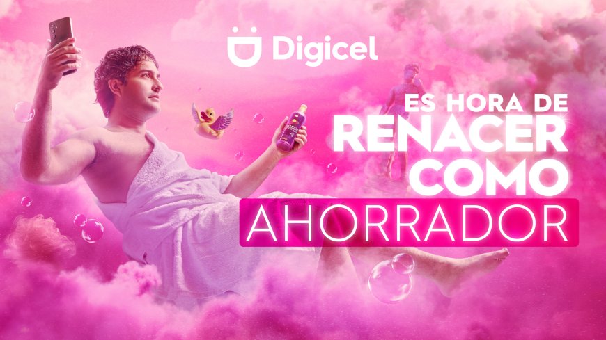 El Renacimiento del Ahorrador: la campaña de Digicel para que tu dinero rinda más