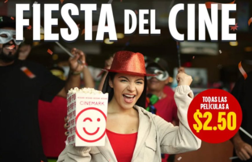 ¡Cinemark El Salvador celebra la Fiesta del Cine con precios especiales para todos!