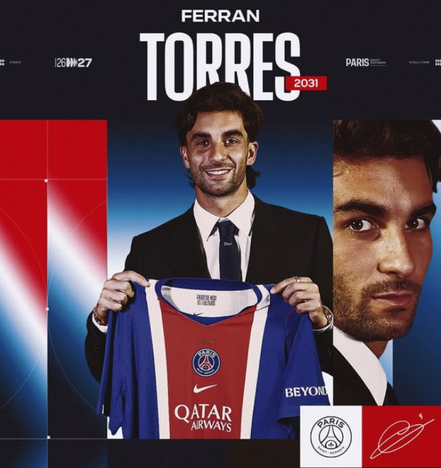 Ferran Torres cambia Barcelona por París: el delantero español ficha por el PSG